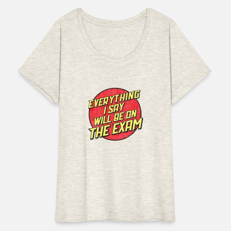 Everything I Say Will Be On The Exam