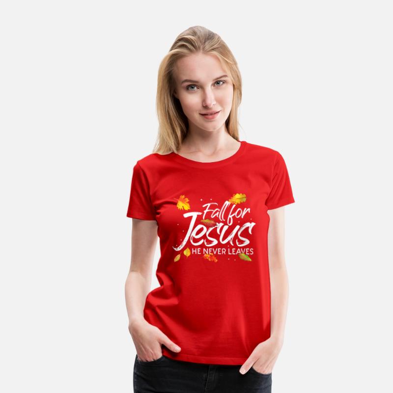Fall For Jesus He Never Leaves Christian Christ