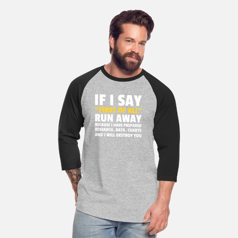 First Of All Run Away Debate Funny Debating Gift