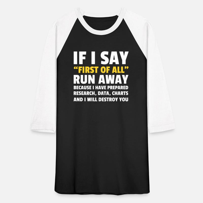 First Of All Run Away Debate Funny Debating Gift