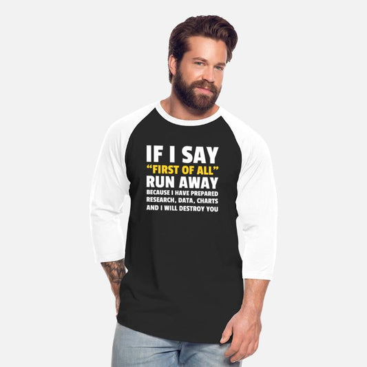 First Of All Run Away Debate Funny Debating Gift