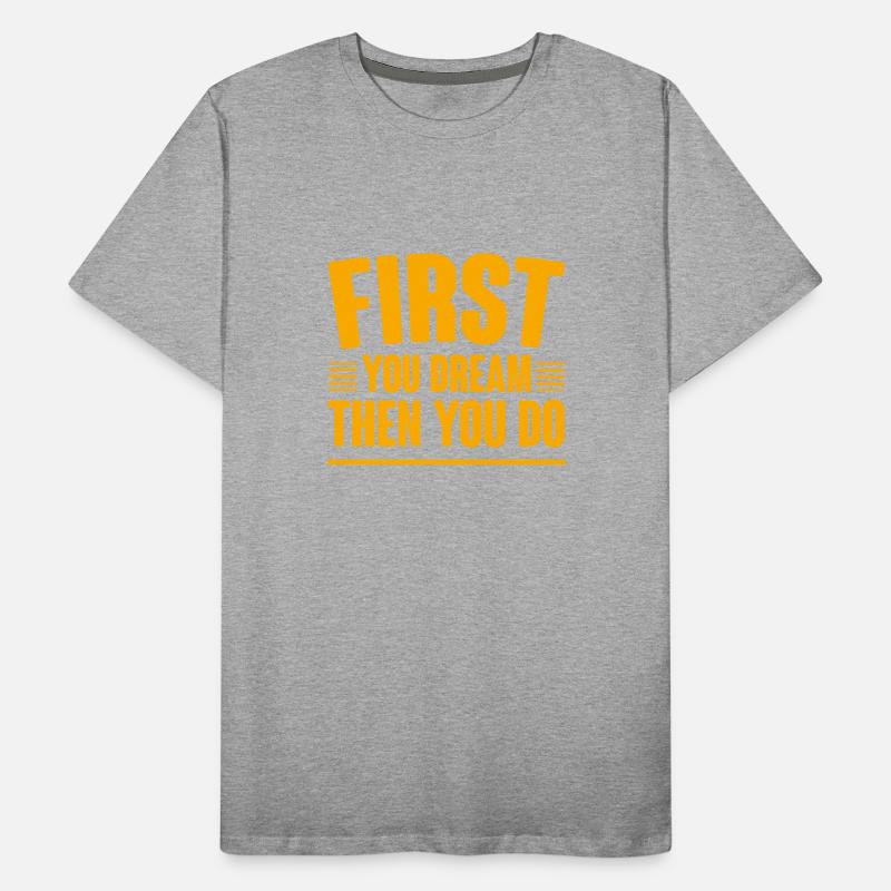 First You Dream Then You Do 4