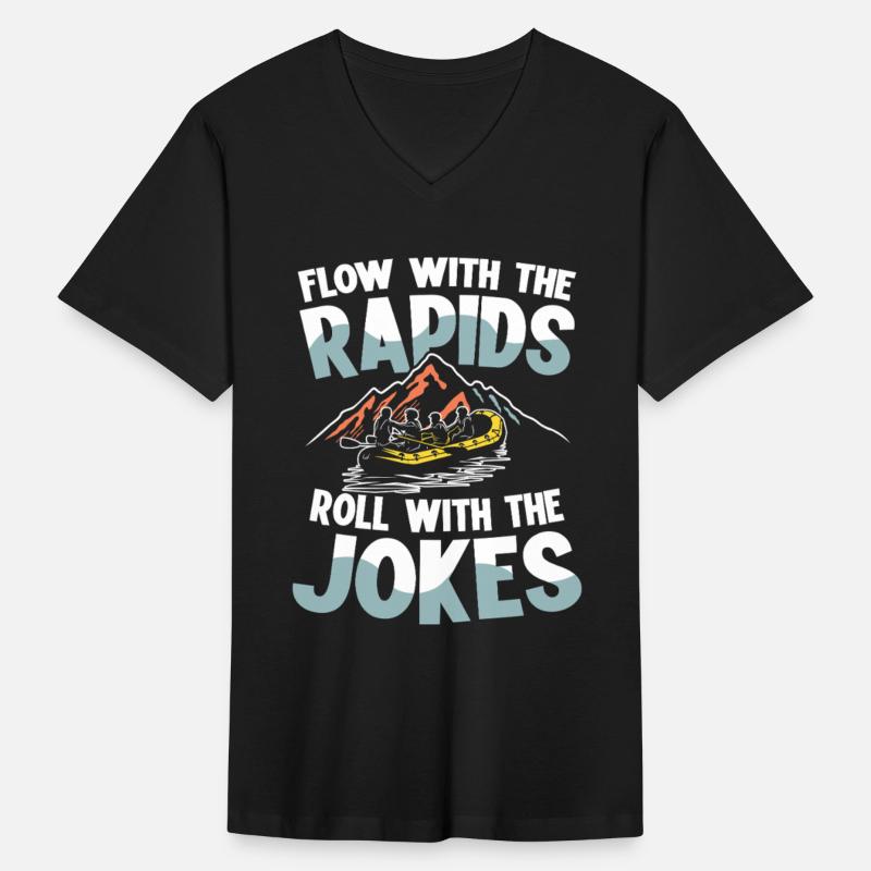 Flow With The Rapids Roll With The Jokes Rafting