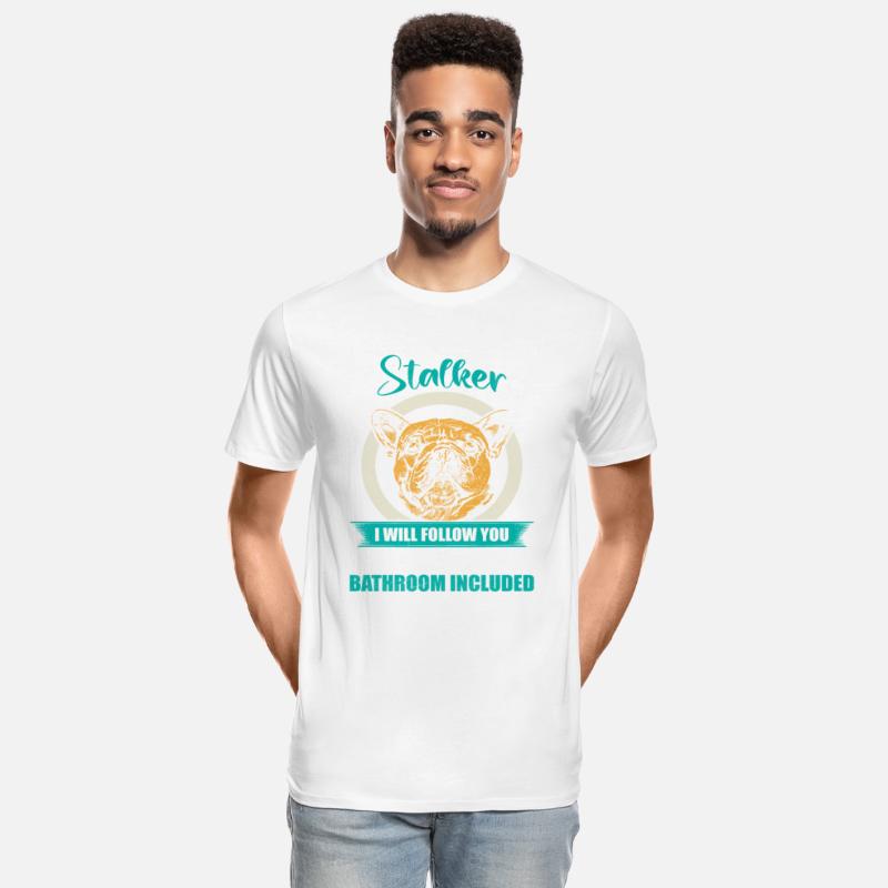 French Bulldog Funny PERSONAL STALKER Frenchie