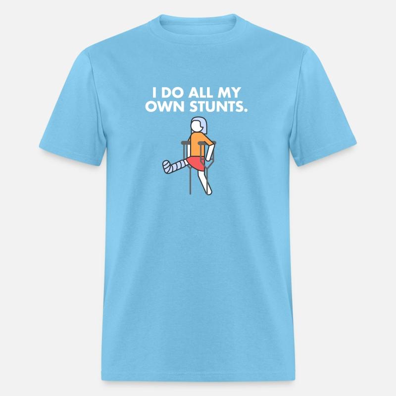 Get Well Injury Leg Broken Leg I Do My Own Stunts