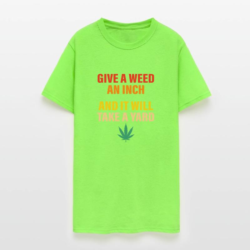 Give A Weed An Inch And It Will Take A Yard