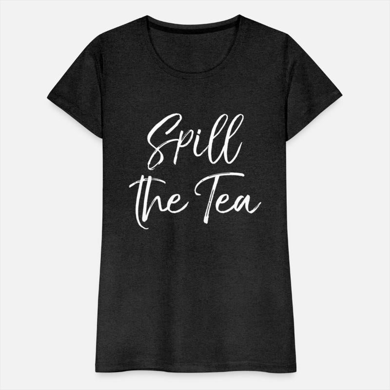 Gossip Spill The Tea Quote For Spill The Tea