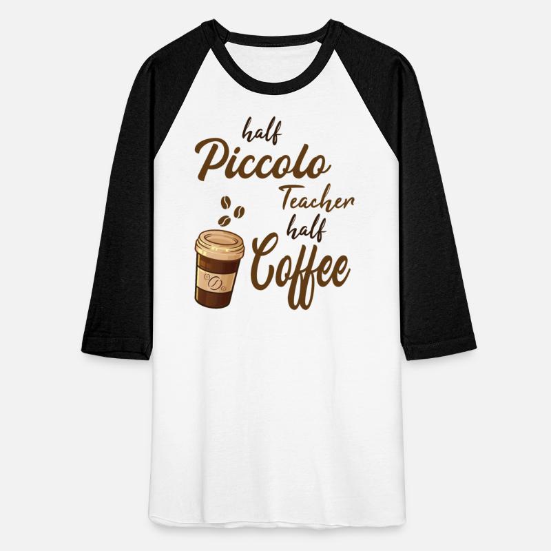 Half Piccolo Teacher Half Coffee