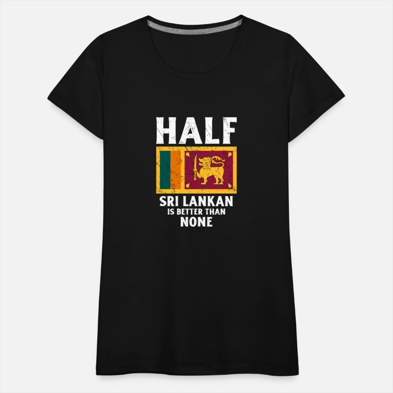 Half Sri Lankan Is Better Than None National Flag
