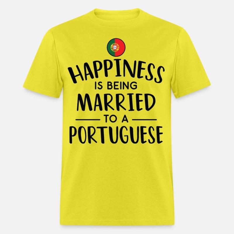 Happiness Is Being Married To A Portuguese