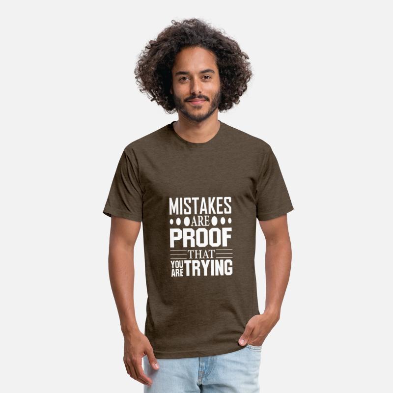 Mistakes are proof that you are trying