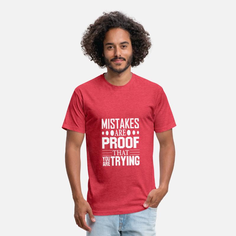 Mistakes are proof that you are trying