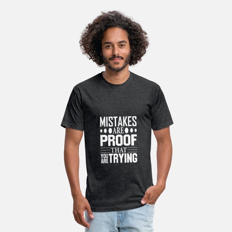 Mistakes are proof that you are trying