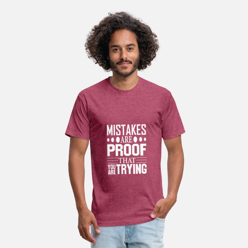 Mistakes are proof that you are trying