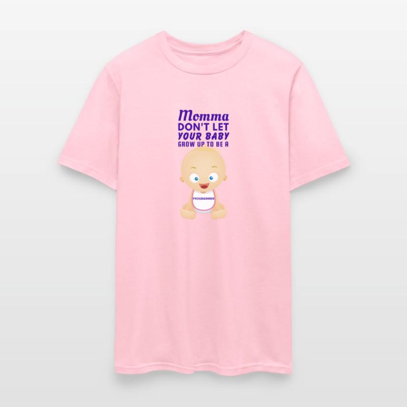 Mommas Dont Let Your Baby Grow To Be a PROGRAMMER