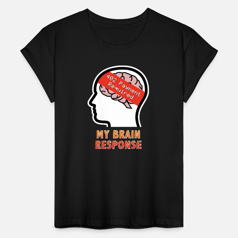 My Brain Response: 402 Payment Required