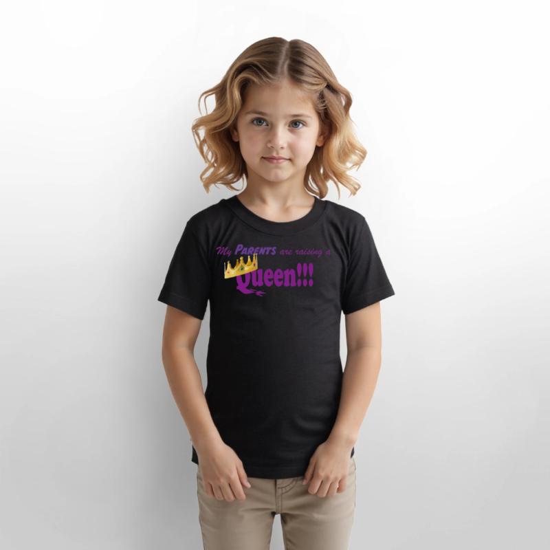 My parents are raising a Queen