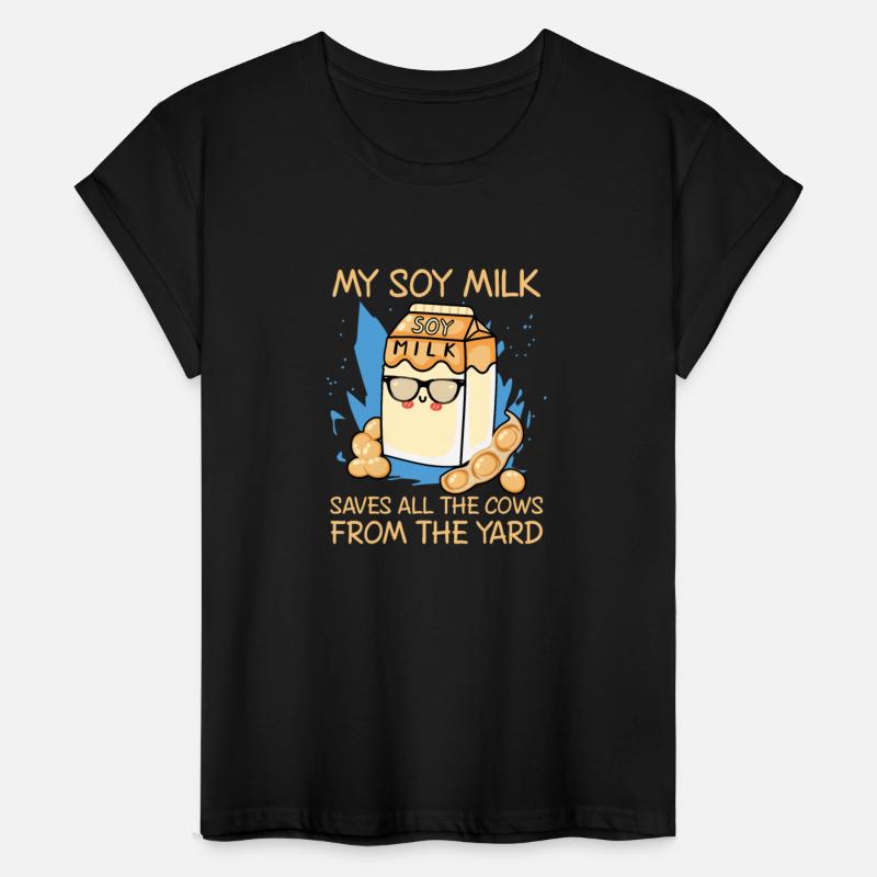 My Soy Milk Saves All The Cows From The Yard