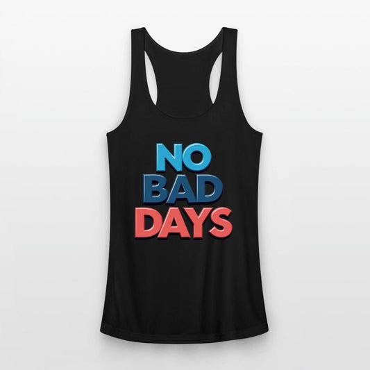 NO BAD DAYS