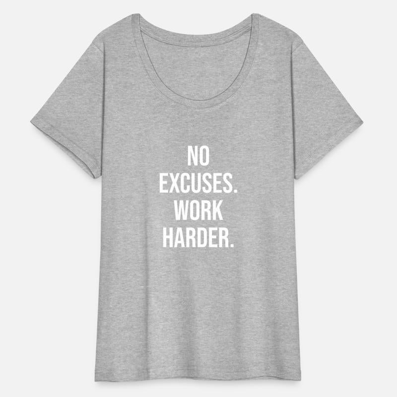 no excuses work harder WHITE