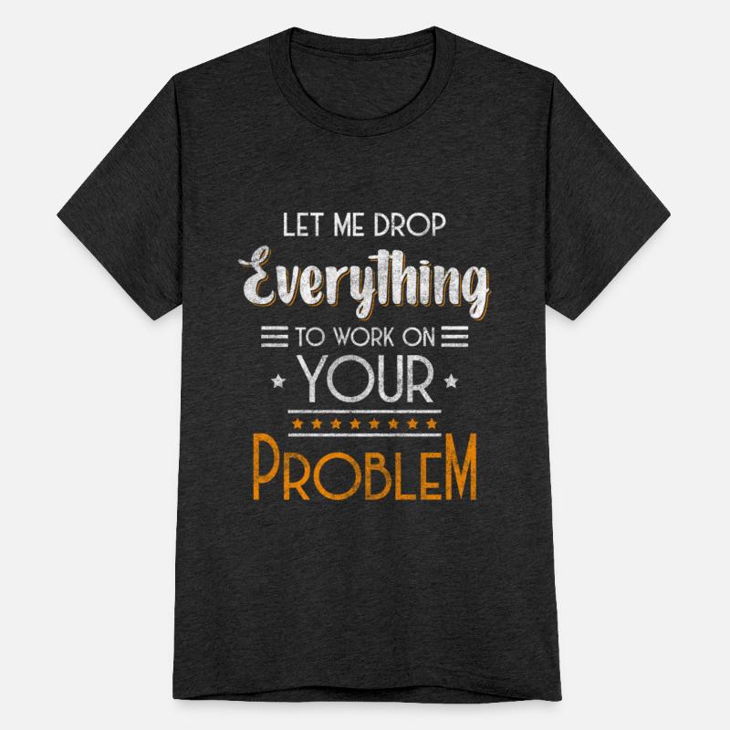 Not My Problem Solution Motto