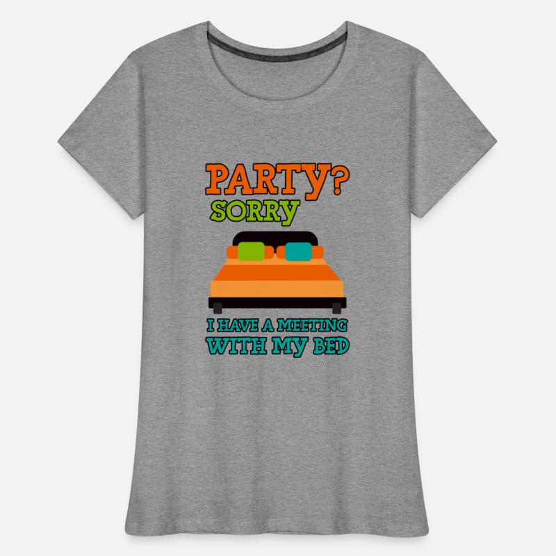 Party, Sorry, I Have A Meeting With My Bed 2