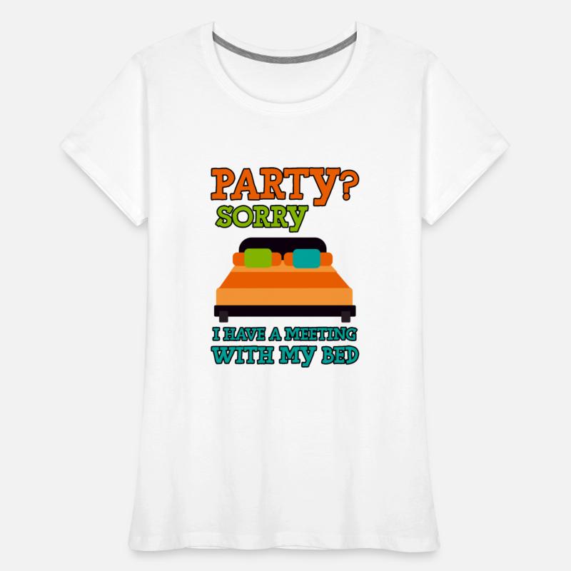 Party, Sorry, I Have A Meeting With My Bed 2