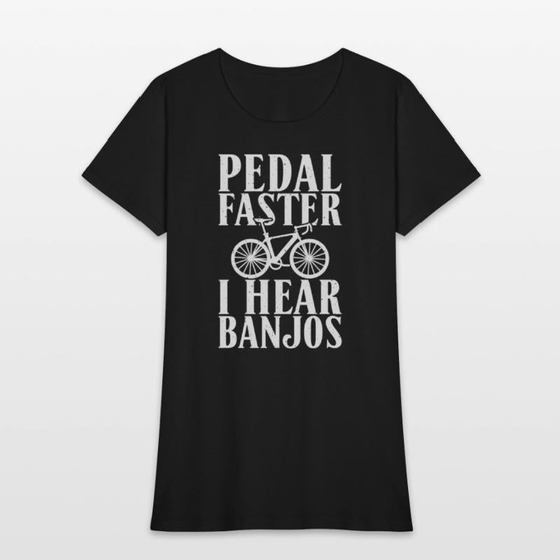 Pedal Faster I Hear Banjos Cycling Bikers Rider Bi