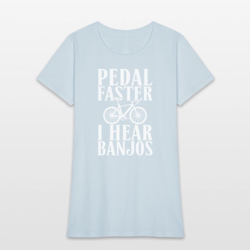 Pedal Faster I Hear Banjos Cycling Bikers Rider Bi