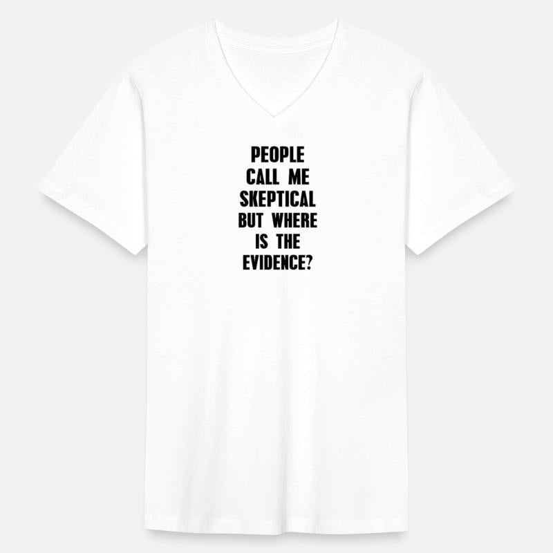 People Call Me Skeptical Humor Philosophy