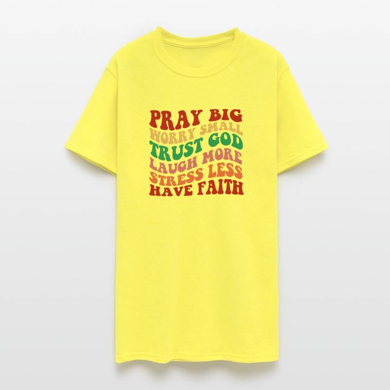 Pray Big Worry Small Trust God Laugh More Stress L