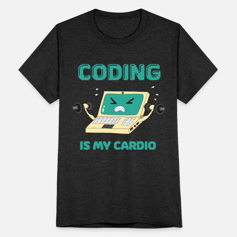 Programmer Coding Is My Cardio Fun Coder