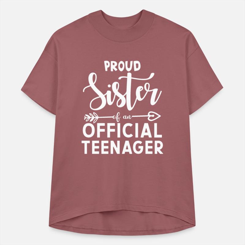 Proud Sister of an Official Teenager