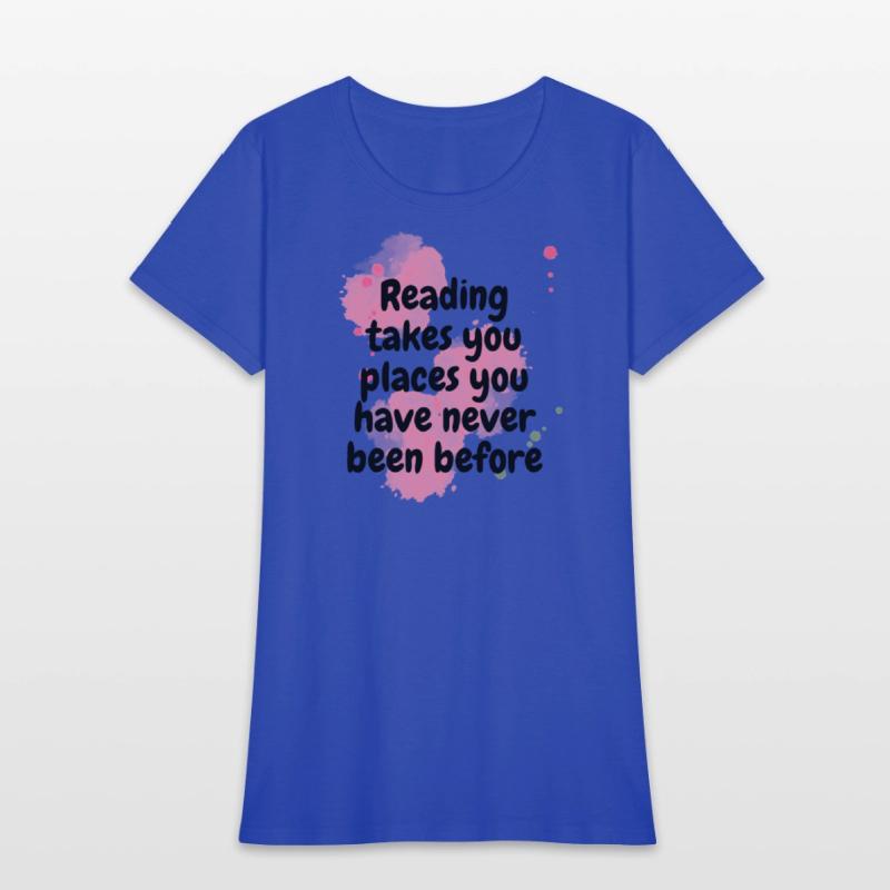 reading takes you places you have never been befor