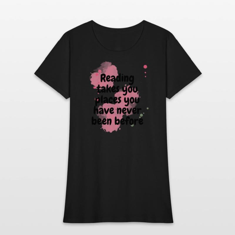 reading takes you places you have never been befor