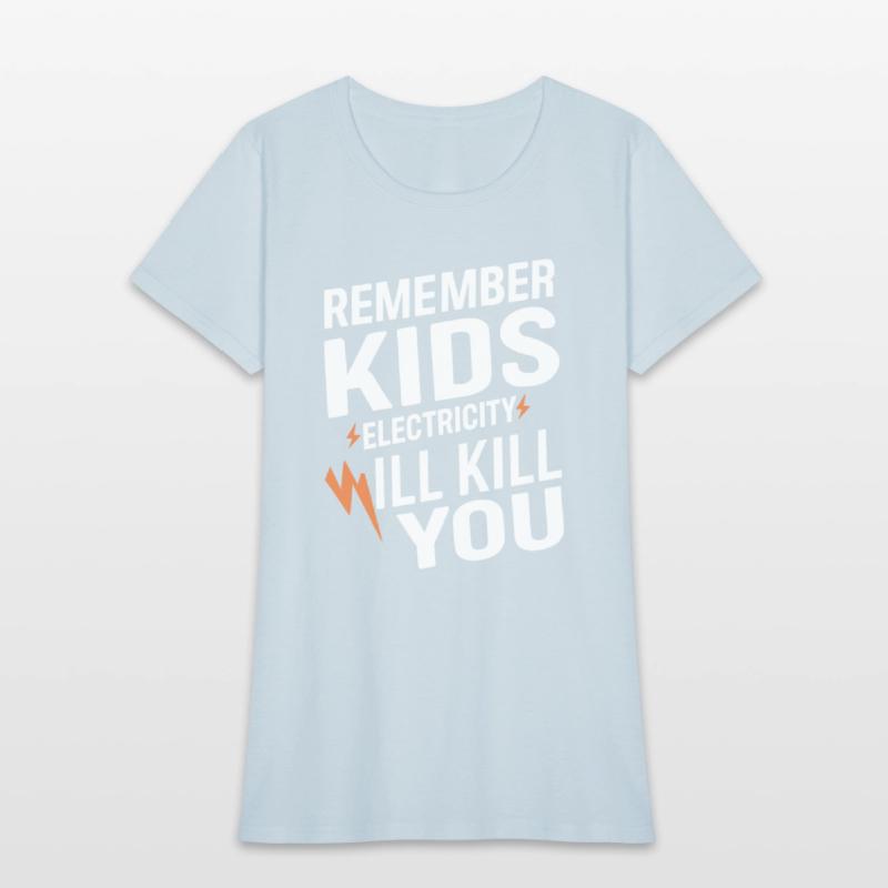 Remember Kids Safety Funny Electrician Caution