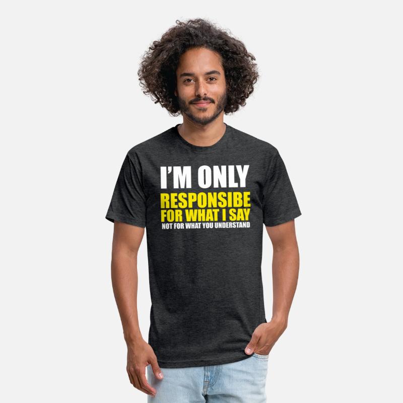 Responsible for what I say!