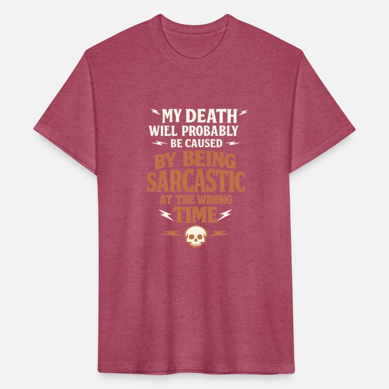 Sarcastic 'My Death' Quote Skull Dark Humor Tee