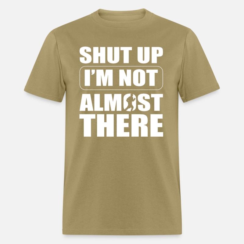 Shut Up I'm Not Almost There Sportsperson