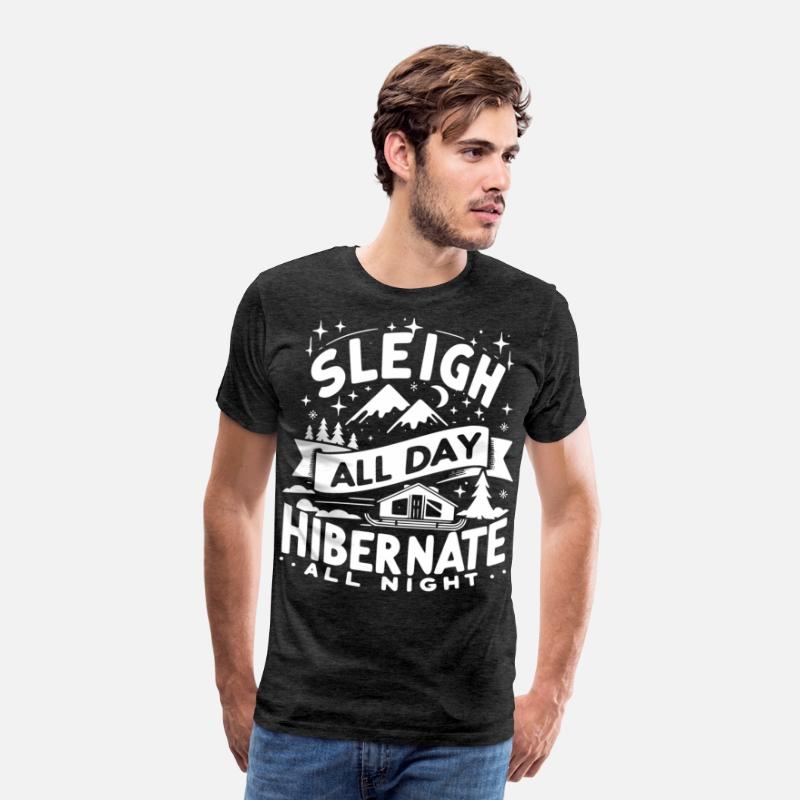 Sleigh All Day Hibernate All Night