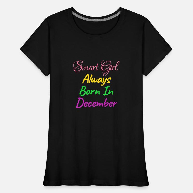 SMART GIRL ALWAYS BORN DECEMBER SHIRT