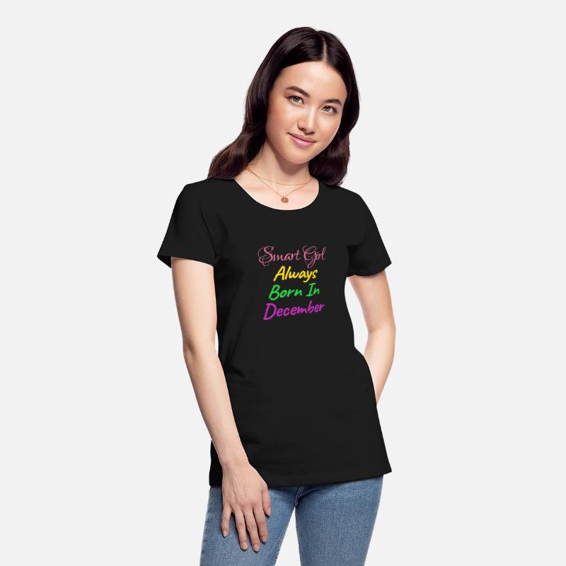 SMART GIRL ALWAYS BORN DECEMBER SHIRT