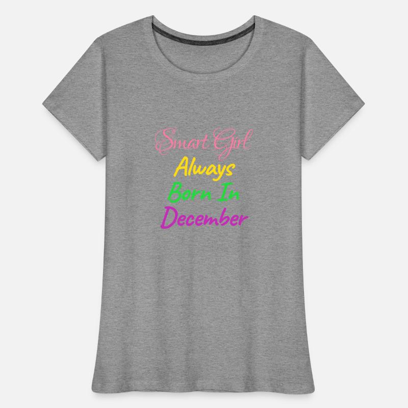 SMART GIRL ALWAYS BORN DECEMBER SHIRT