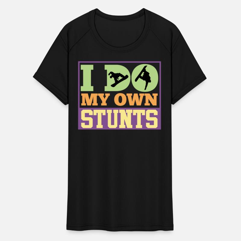Snowboard Freestyle Do My Own Stunts Shirt