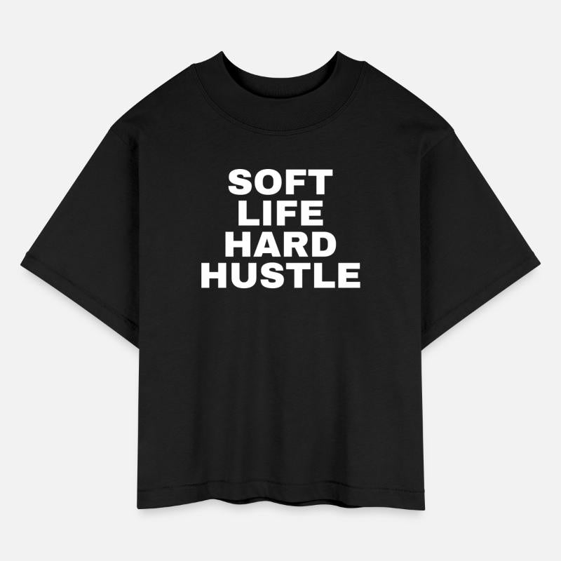SOFT LIFE HARD HUSTLE – Ambition & Lifestyle T-Shi