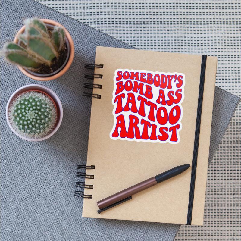 Somebody’s Bomb Ass Tattoo Artist ©WhiteTigerLLC.