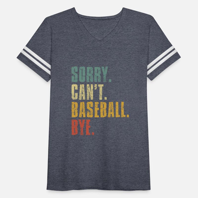 Sorry Cant Baseball Bye Baseball Sayings