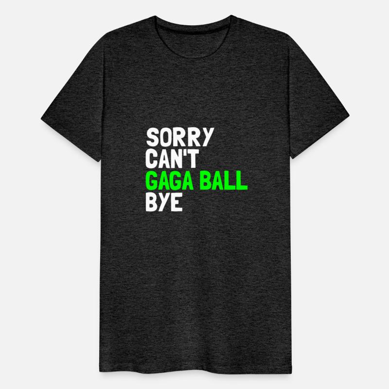 Sorry Can't Gaga Ball Bye Dodgeball Game Gaga Ball