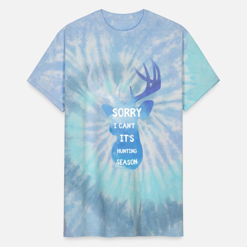 Sorry I Can’t It’s Hunting Season