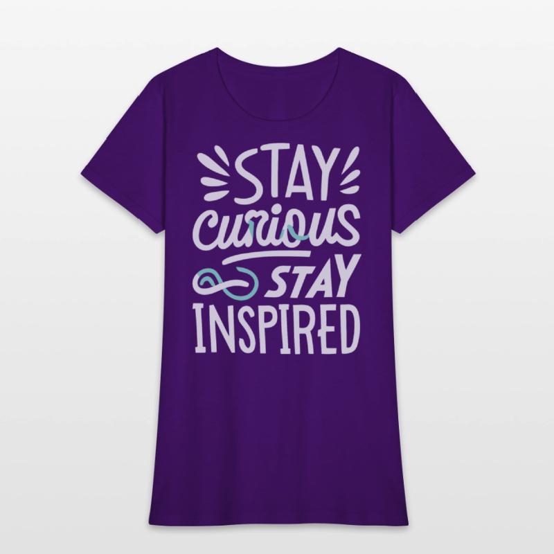 Stay curious stay inspired